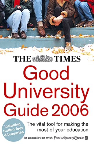 Imagen de archivo de The Times Good University Guide 2006: Edited by John O  Leary a la venta por WorldofBooks