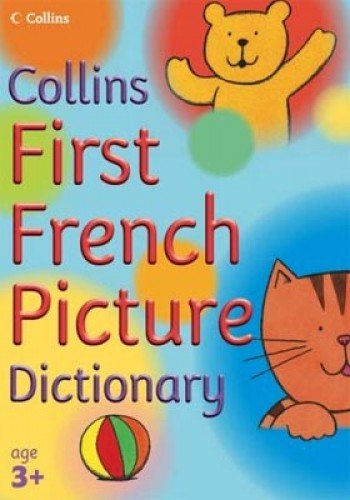 Imagen de archivo de Collins Primary Dictionaries " First French Picture Dictionary a la venta por WorldofBooks
