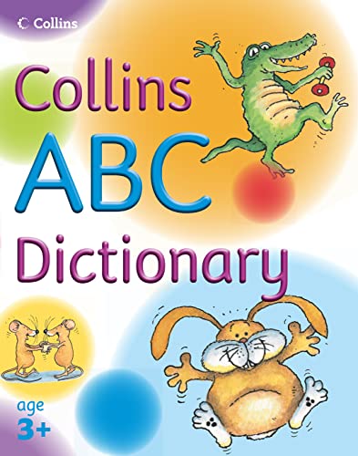 9780007203482: Collins Primary Dictionaries – ABC Dictionary: A colourful first ABC dictionary for young children