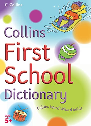 9780007203536: Collins First School Dictionary: The perfect reference tool for children starting school: No. 5 (Collins Primary Dictionaries)