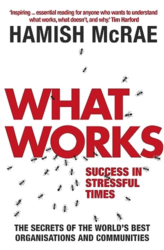 Stock image for What Works: Success in Stressful Times for sale by WorldofBooks