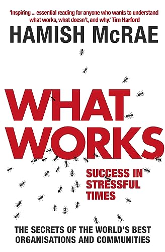 What Works : Success in Stressful Times