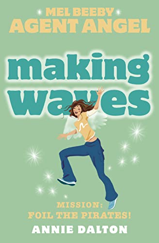 9780007204779: Making Waves (Mel Beeby, Agent Angel, Book 7)
