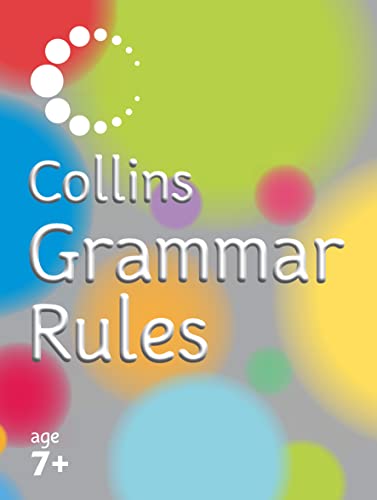 Imagen de archivo de Collins Grammar Rules: An easy-to-use grammar guide for ages 7+ (Collins Primary Dictionaries) a la venta por WorldofBooks