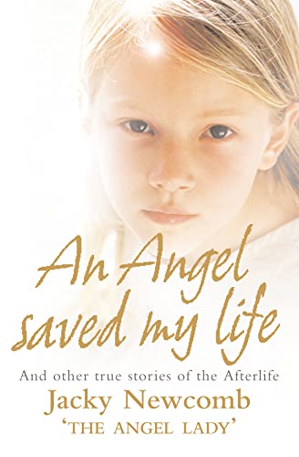 Imagen de archivo de An Angel Saved My Life: And Other True Stories of the Afterlife a la venta por SecondSale