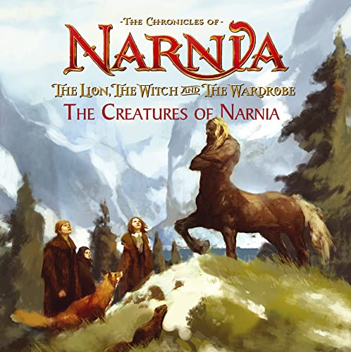 Imagen de archivo de The Chronicles of Narnia - the Lion The Witch and the Wardrobe - the Creatures of Narnia a la venta por ThriftBooks-Atlanta