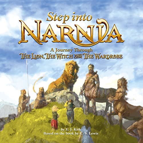 Beispielbild fr Step into Narnia: A Journey Through The Lion, the Witch and the Wardrobe zum Verkauf von WorldofBooks