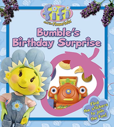 Stock image for Fifi and the Flowertots - Bumble's Birthday Surprise: Lost and Found Storybook for sale by AwesomeBooks