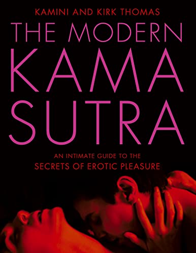 Stock image for The Modern Kama Sutra: An Intimate Guide to the Secrets of Erotic Pleasure for sale by WorldofBooks