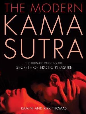 9780007206773: The Modern Kama Sutra: An Intimate Guide to the Secrets of Erotic Pleasure