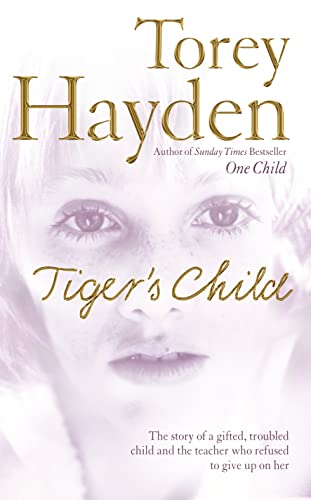 Imagen de archivo de The Tiger's Child: The story of a gifted, troubled child and the teacher who refused to give up on her a la venta por ThriftBooks-Atlanta