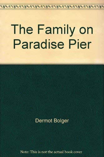 The Family on Paradise Pier (9780007207305) by Dermot Bolger