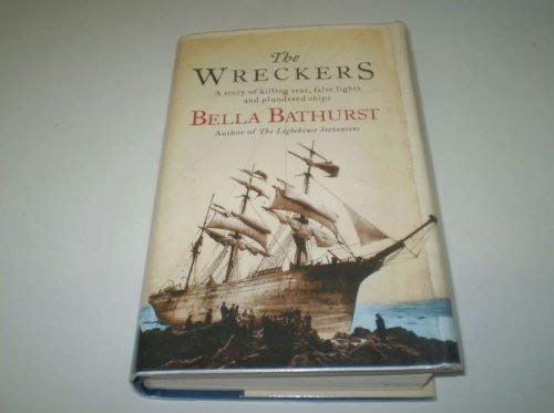9780007207404: The Wreckers: A Story of Killing Seas, False Lights and Plundered Ships