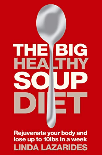 Beispielbild fr The Big Healthy Soup Diet: Nourish Your Body and Lose up to 10lbs in a Week zum Verkauf von WorldofBooks