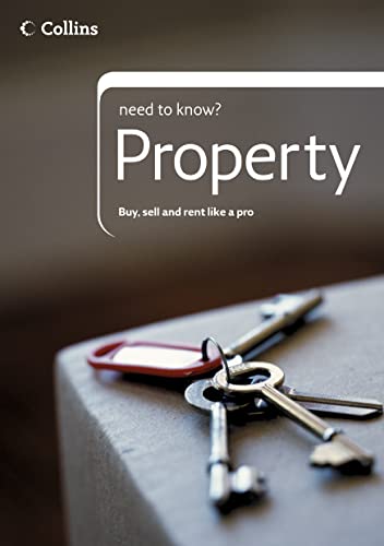 9780007207763: Collins Need to Know? – Property: A Complete Guide to Buying, Selling and Renting