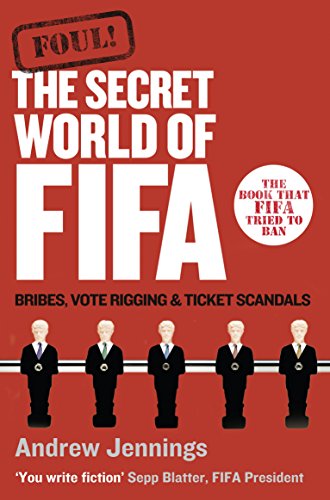 Imagen de archivo de FOUL!: The Secret World of FIFA: Bribes, Vote Rigging and Ticket Scandals a la venta por WorldofBooks
