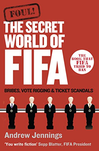 9780007208692: Foul!: The Secret World of Fifa: Bribes, Vote Rigging and Ticket Scandals