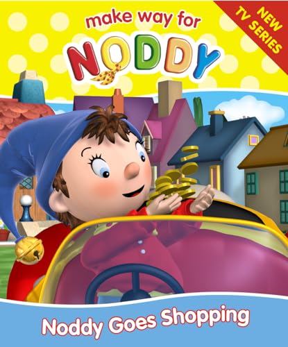 Imagen de archivo de Make Way for Noddy (9) " Noddy Goes Shopping: No. 9 ("Make Way for Noddy" S.) a la venta por WorldofBooks