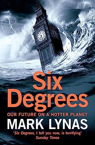 Imagen de archivo de Six Degrees: Our Future on a Hotter Planet a la venta por ThriftBooks-Atlanta