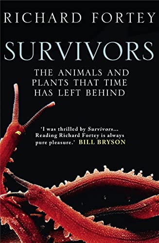 9780007209873: SURVIVORS: The Animals and Plants that Time has Left Behind