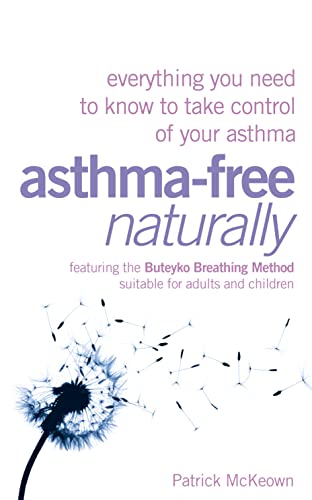 Beispielbild fr Asthma-Free Naturally: Everything you need to know about taking control of your asthma zum Verkauf von WorldofBooks
