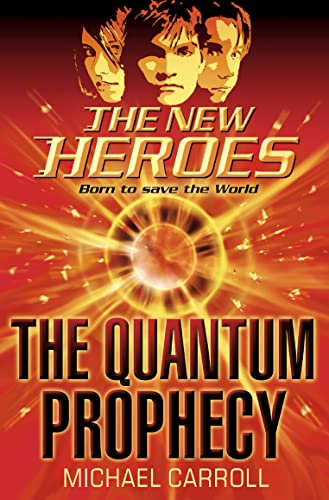 9780007210923: The Quantum Prophecy (The New Heroes, Book 1): No. 1
