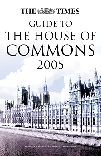 Stock image for The Times Guide to the House of Commons 2005 for sale by AwesomeBooks