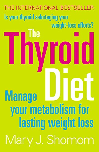 9780007211838: THE THYROID DIET: Manage Your Metabolism for Lasting Weight Loss