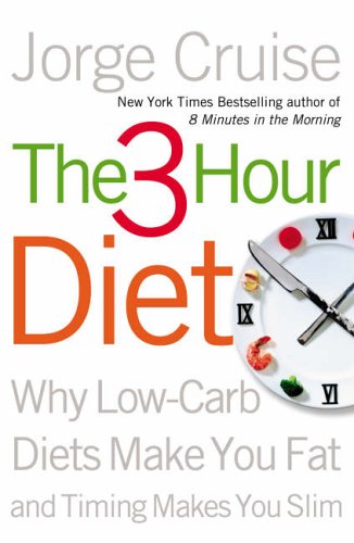 The 3 Hour Diet: How Timing Makes You Slim (9780007211890) by Jorge Cruise