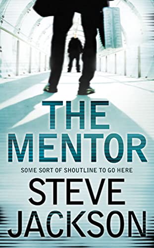 The Mentor - 1st UK Edition/1st Impression - Jackson, Steve