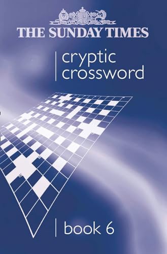 Stock image for The Sunday Times Cryptic Crossword Book 6: 06 (The Sunday Times Puzzle Books) for sale by WorldofBooks
