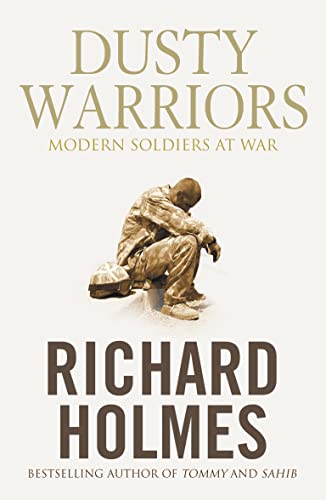 9780007212842: Dusty Warriors: Modern Soldiers at War
