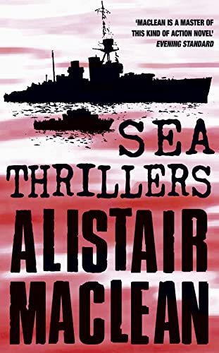 Alistair Macleanâ€™s Sea Thrillers (9780007212965) by MacLean, Alistair