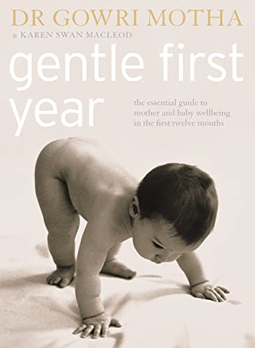 9780007213054: Gentle First Year: The Essential Guide to Mother and Baby Wellbeing in the First Twelve Months