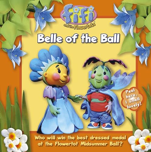 Beispielbild fr Belle of the Ball: Read-to-Me Storybook ("Fifi and the Flowertots") zum Verkauf von WorldofBooks