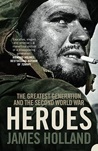 Beispielbild fr Heroes: The Greatest Generation and the Second World War zum Verkauf von ThriftBooks-Dallas