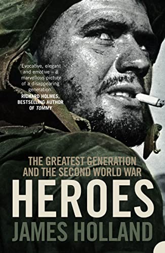Stock image for Heroes: The Greatest Generation and the Second World War for sale by ThriftBooks-Dallas