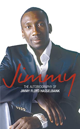 Stock image for Jimmy: The Autobiography of Jimmy Floyd Hasselbaink for sale by Reuseabook