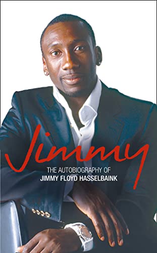 9780007213887: JIMMY: The Autobiography of Jimmy Floyd Hasselbaink