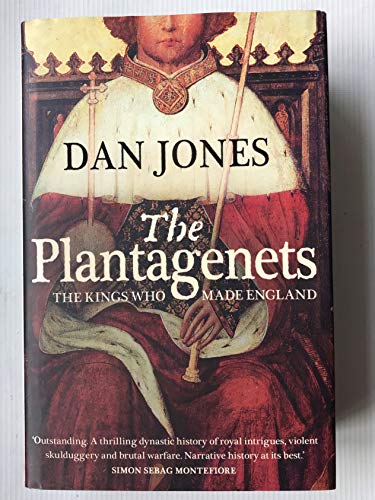 9780007213924: The Plantagenets: The Kings Who Made England