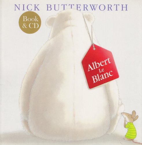 Albert Le Blanc: Complete & Unabridged (9780007214204) by Nick Butterworth