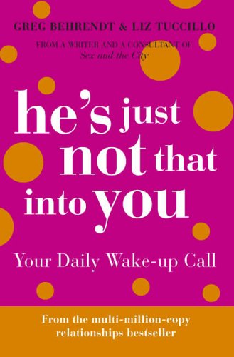Beispielbild fr He's Just Not That Into You. Your Daily Wake-up Call zum Verkauf von medimops