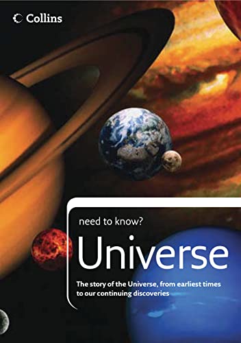 Stock image for Universe: The story of the Universe, from earliest times to our continuing discoveries (Collins Need to Know?) for sale by WorldofBooks