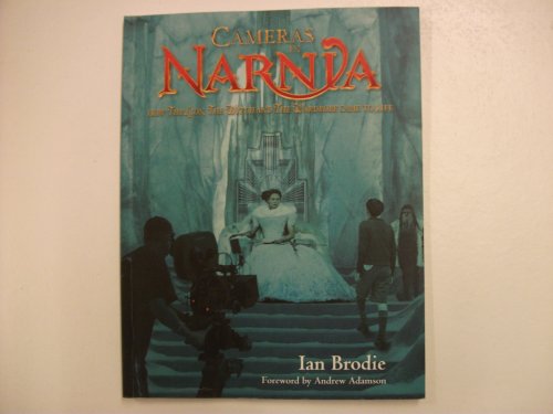 9780007214822: 'CAMERAS IN NARNIA: HOW ''THE LION, THE WITCH AND THE WARDROBE'' CAME TO LIFE (CHRONICLES OF NARNIA)'