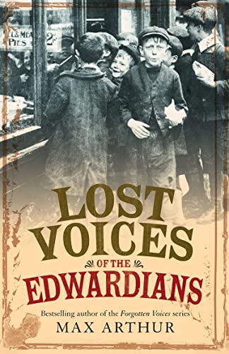 9780007216147: Lost Voices of the Edwardians: 1901–1910 in Their Own Words