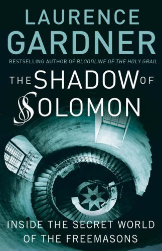 The Shadow of Solomon: The Lost Secret of the Freemasons Revealed.