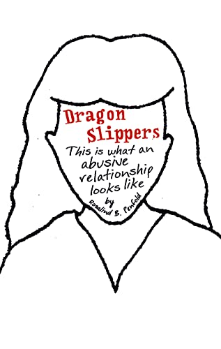9780007216888: Dragonslippers: This is what an abusive relationship looks like