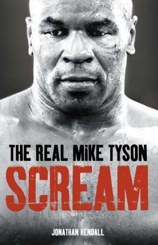 9780007216895: Scream: The Real Mike Tyson