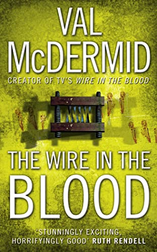 Imagen de archivo de The Wire in the Blood (Tony Hill and Carol Jordan, Book 2) a la venta por WorldofBooks