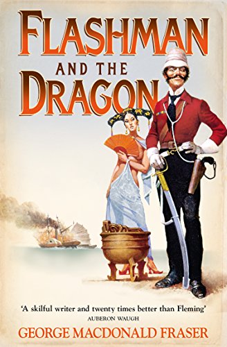 9780007217212: Flashman and the Dragon: From the Flashman Papers, 1860: Book 10